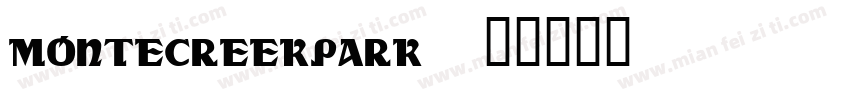 MONTECREEKPARK字体转换