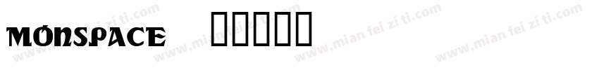 Monspace字体转换