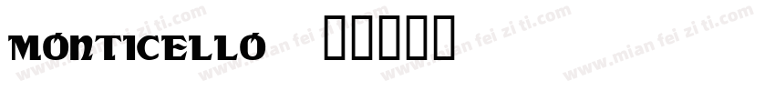 Monticello字体转换