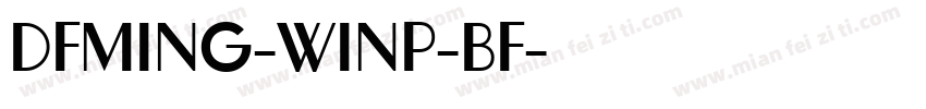 DFMING-WINP-BF字体转换