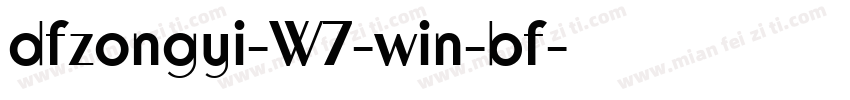 dfzongyi-W7-win-bf字体转换
