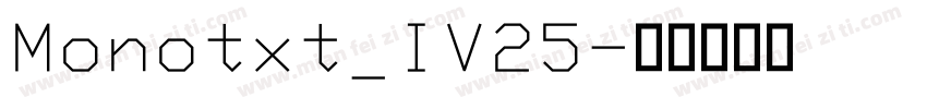 Monotxt_IV25字体转换