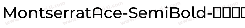 MontserratAce-SemiBold字体转换
