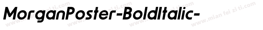 MorganPoster-BoldItalic字体转换