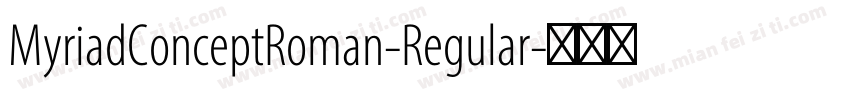 MyriadConceptRoman-Regular字体转换