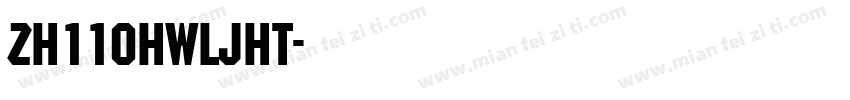 zh110hwljht字体转换
