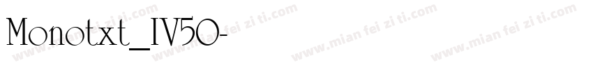 Monotxt_IV50字体转换