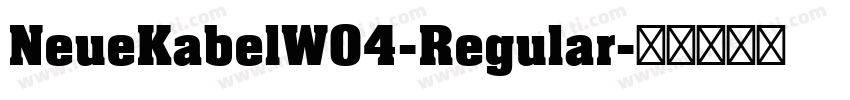 NeueKabelW04-Regular字体转换