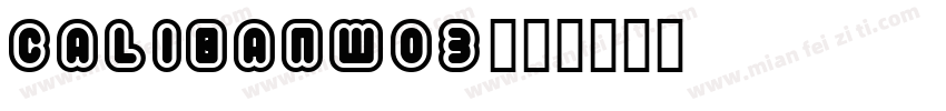 CalibanW03字体转换