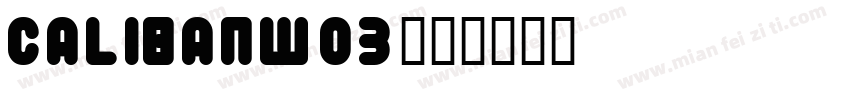 CalibanW03字体转换
