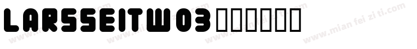 LarsseitW03字体转换