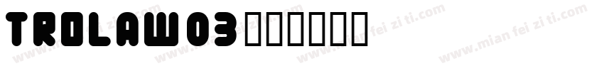 TrolaW03字体转换