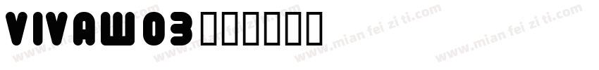 VivaW03字体转换