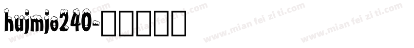 hujmjo240字体转换