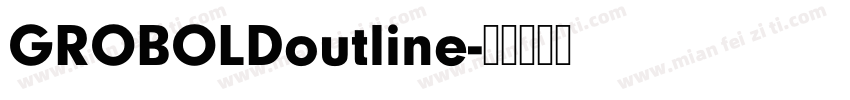GROBOLDoutline字体转换