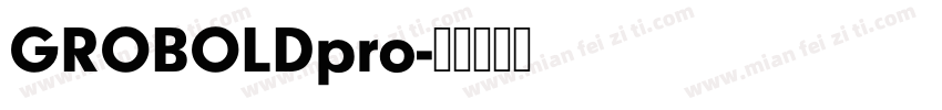 GROBOLDpro字体转换