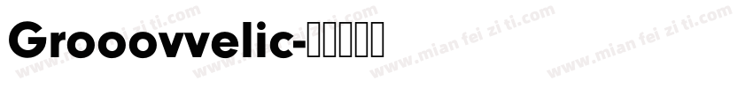 Grooovvelic字体转换