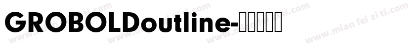 GROBOLDoutline字体转换