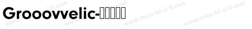 Grooovvelic字体转换