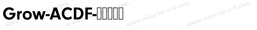 Grow-ACDF字体转换