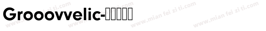 Grooovvelic字体转换