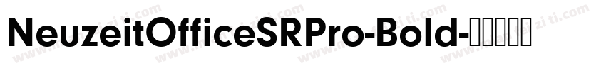 NeuzeitOfficeSRPro-Bold字体转换