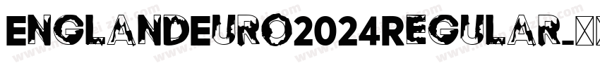 EnglandEuro2024Regular字体转换