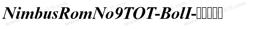 NimbusRomNo9TOT-BolI字体转换