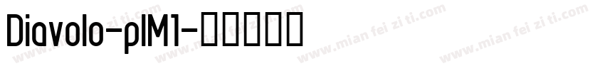 Diavolo-plM1字体转换