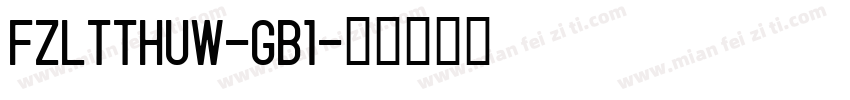 FZLTTHUW-GB1字体转换