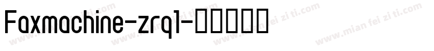 Faxmachine-zrq1字体转换