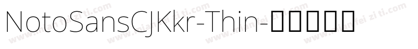 NotoSansCJKkr-Thin字体转换