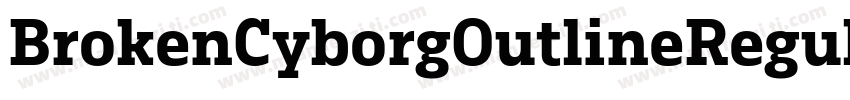 BrokenCyborgOutlineRegular-1A6e字体转换
