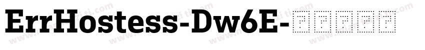 ErrHostess-Dw6E字体转换