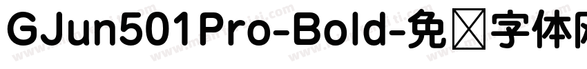 GJun501Pro-Bold字体转换