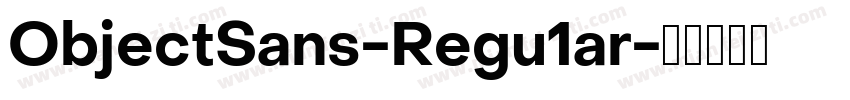 ObjectSans-Regu1ar字体转换
