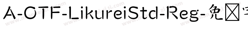 A-OTF-LikureiStd-Reg字体转换