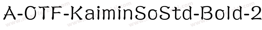 A-OTF-KaiminSoStd-Bold-2.otf字体转换