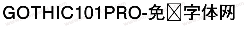 GOTHIC101PRO字体转换