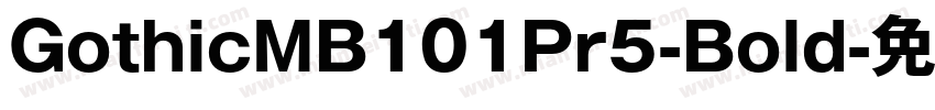 GothicMB101Pr5-Bold字体转换