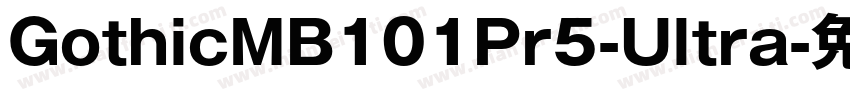 GothicMB101Pr5-Ultra字体转换