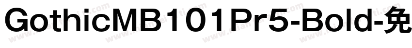 GothicMB101Pr5-Bold字体转换