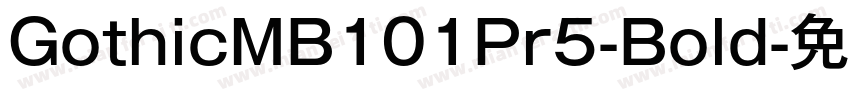 GothicMB101Pr5-Bold字体转换