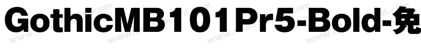 GothicMB101Pr5-Bold字体转换