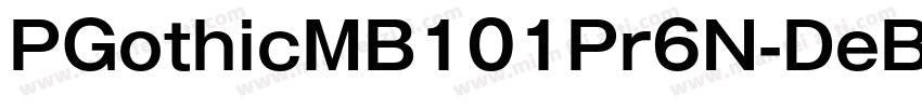PGothicMB101Pr6N-DeBold字体转换
