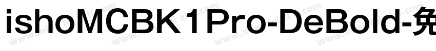 ishoMCBK1Pro-DeBold字体转换