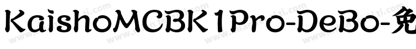 KaishoMCBK1Pro-DeBo字体转换
