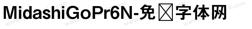 MidashiGoPr6N字体转换