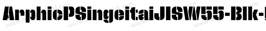 ArphicPSingeitaiJISW55-Blk字体转换