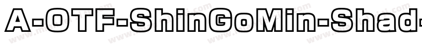 A-OTF-ShinGoMin-Shad字体转换